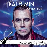 دانلود آهنگ فرهاد گوچر کالبیمین اورتا یری Kalbimin Orta Yeri از Ferhat Göçer ریمیکس