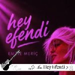 دانلود اهنگ ترکی Hey Efendi از Emine Meriç (هی آقای محترم) با صدای زن ریمیکس اینستا